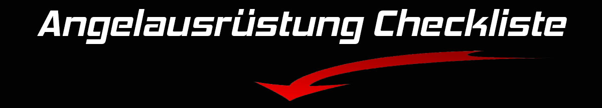 Angelausrüstung Checkliste